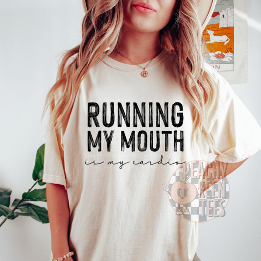 Running My Mouth is my Cardio